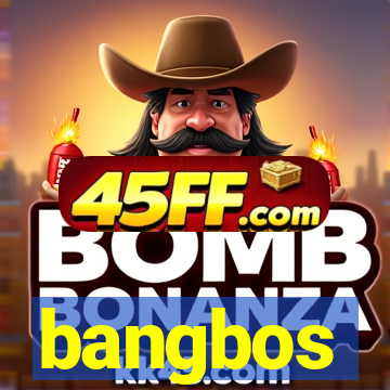 bangbos