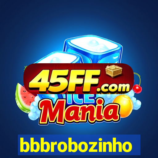 bbbrobozinho