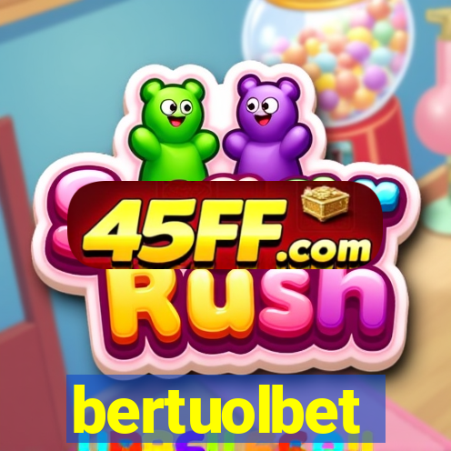 bertuolbet