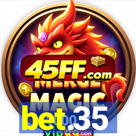 bet.35