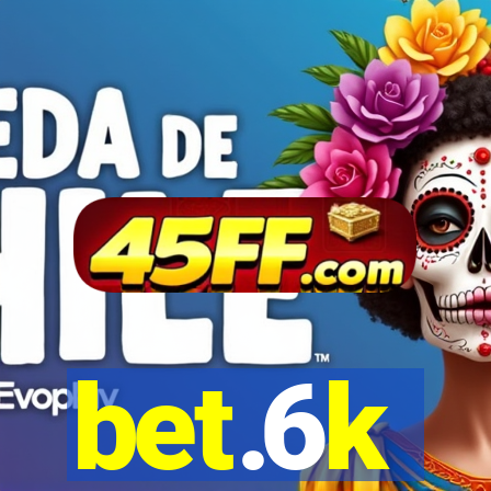 bet.6k