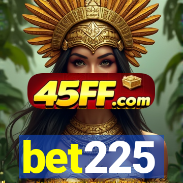bet225