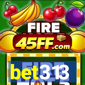 bet313