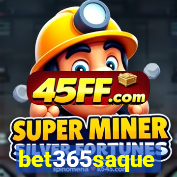 bet365saque