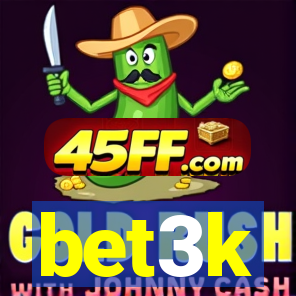 bet3k