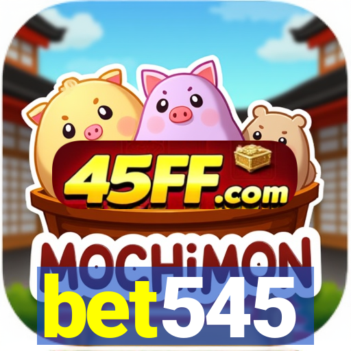 bet545