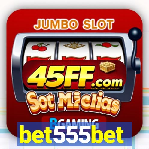 bet555bet