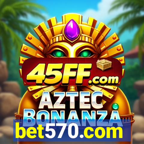 bet570.com