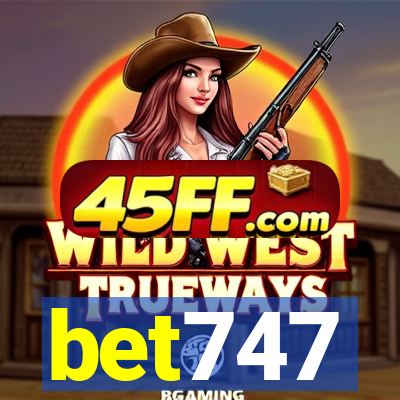 bet747