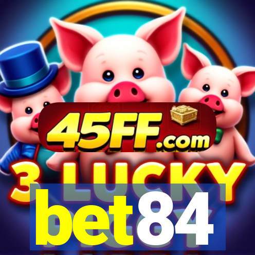 bet84