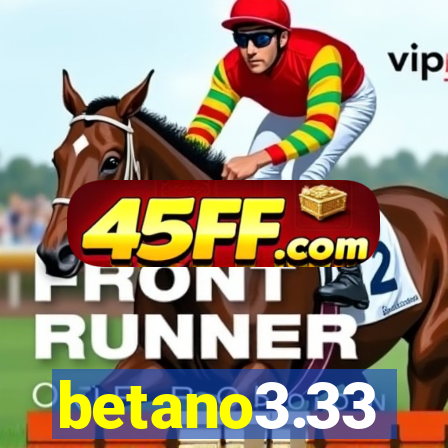 betano3.33