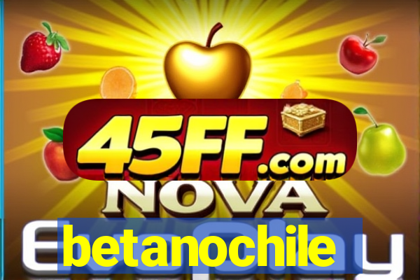 betanochile
