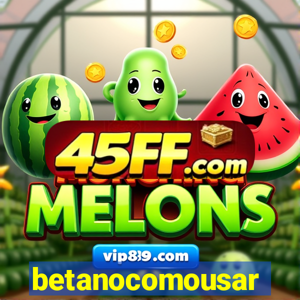 betanocomousar