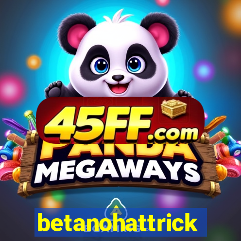betanohattrick