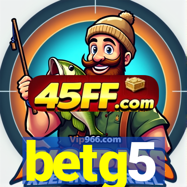 betg5
