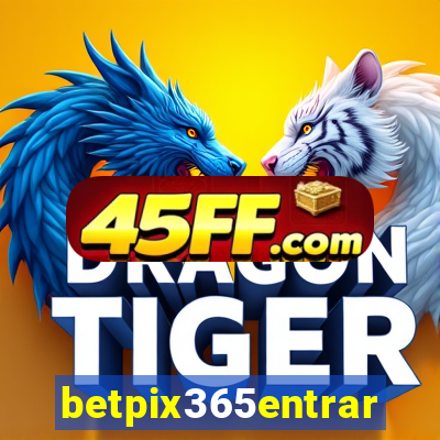 betpix365entrar