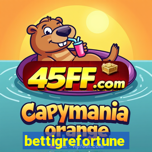 bettigrefortune