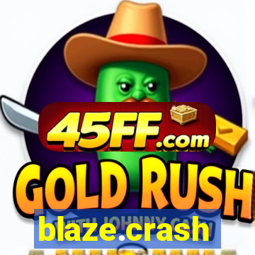 blaze.crash