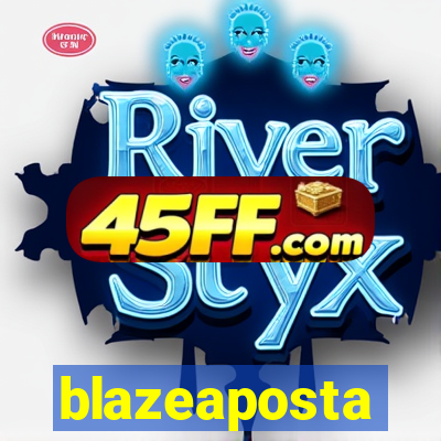 blazeaposta
