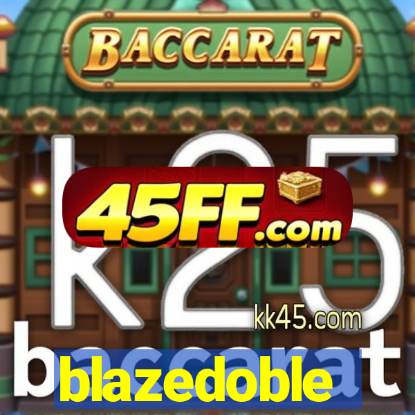 blazedoble