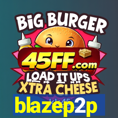 blazep2p