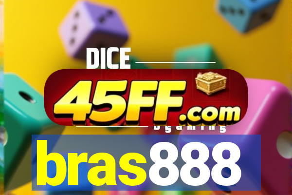bras888