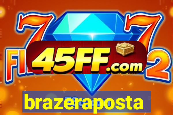 brazeraposta