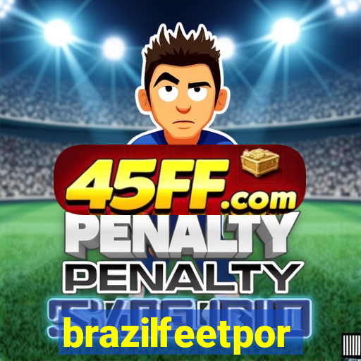 brazilfeetpor