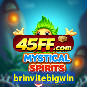 brinvitebigwin