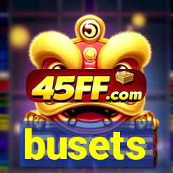 busets