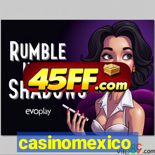 casinomexico