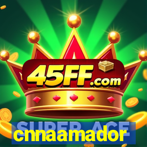 cnnaamador