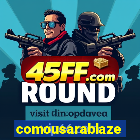 comousarablaze
