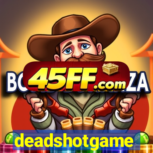 deadshotgame