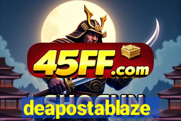 deapostablaze