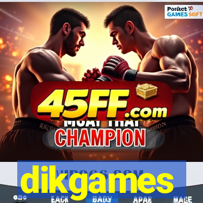 dikgames