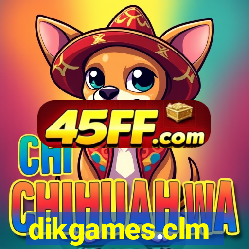 dikgames.clm