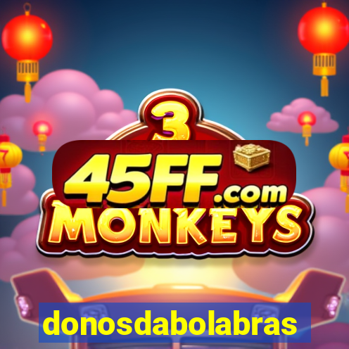 donosdabolabrasil.net
