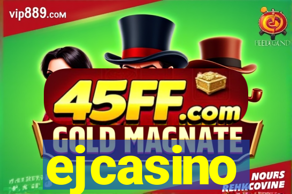 ejcasino