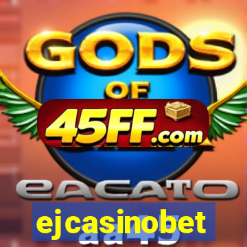 ejcasinobet