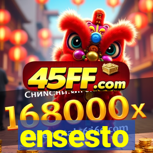 ensesto