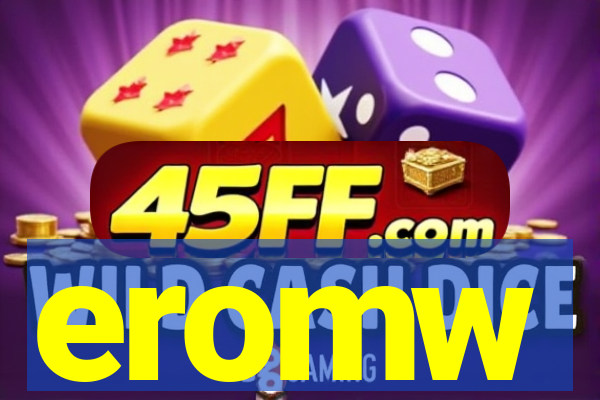 eromw