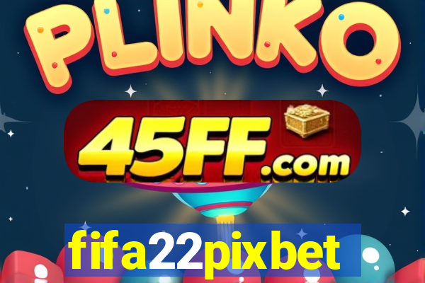 fifa22pixbet