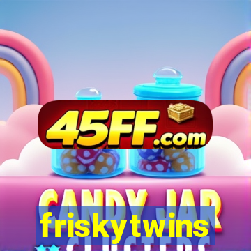 friskytwins