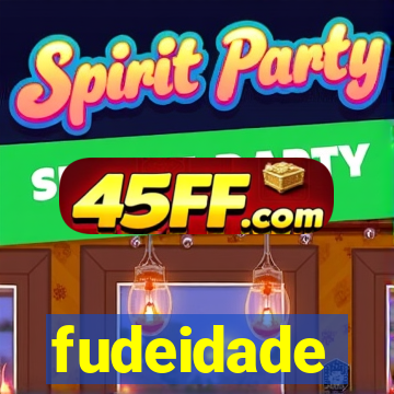fudeidade