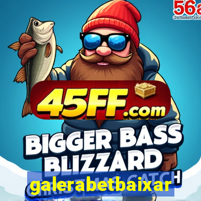 galerabetbaixar