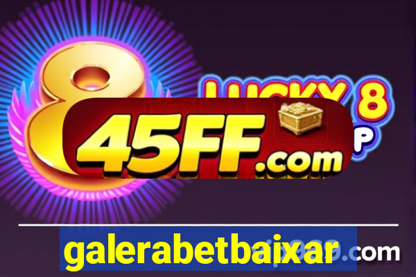 galerabetbaixar