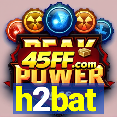 h2bat