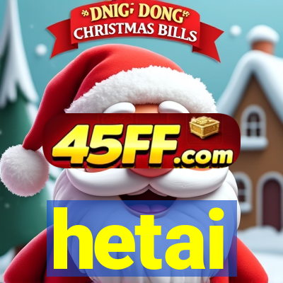 hetai