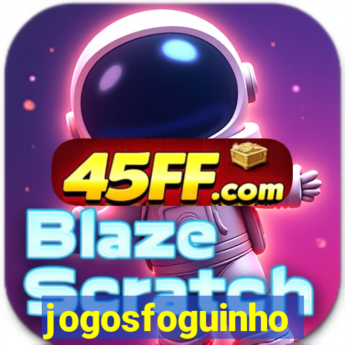 jogosfoguinho